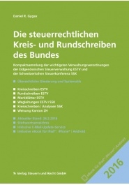 Die steuerrechtlichen Kreis- und Rundschreiben des Bundes 2016 - Daniel R. Gygax