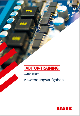 STARK Mathematik - Abitur-Training - Anwendungsaufgaben