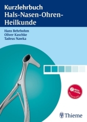 Kurzlehrbuch Hals-Nasen-Ohren-Heilkunde - Hans Behrbohm, Oliver Kaschke, Tadeus Nawka