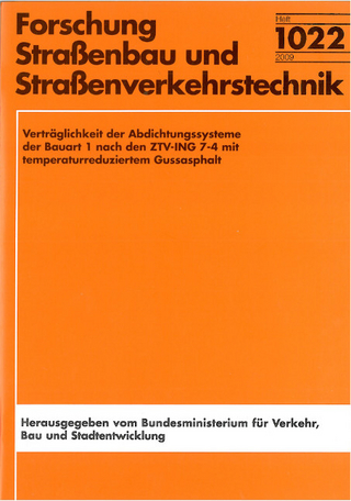 Verträglichkeit der Abdichtungssysteme der Bauart 1 nach den TTV-ING 7.4 mit temperatureduziertem Gussasphalt