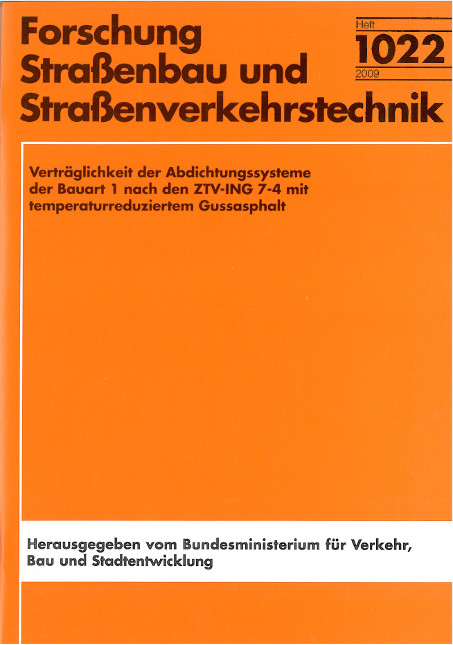 Vertr&auml;glichkeit der Abdichtungssysteme der Bauart 1 nach den TTV-ING 7.4 mit temperatureduziertem Gussasphalt - Manfred Eilers, Michael Staeck