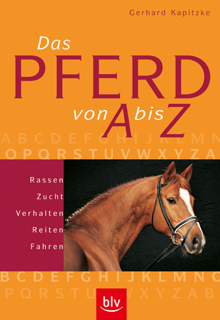 Das Pferd von A – Z - Gerhard Kapitzke