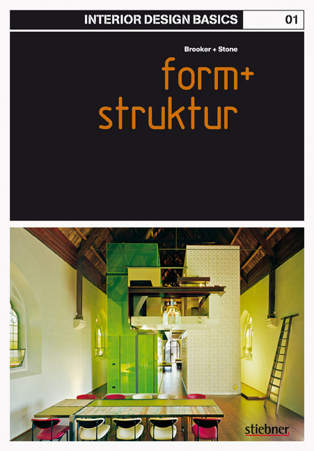Interior Design Basics: Form und Struktur - Graeme Brooker, Sally Stone