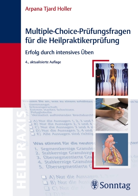 Multiple-Choice-Pr&uuml;fungsfragen f&uuml;r die Heilpraktikerpr&uuml;fung - Arpana Tjard Holler