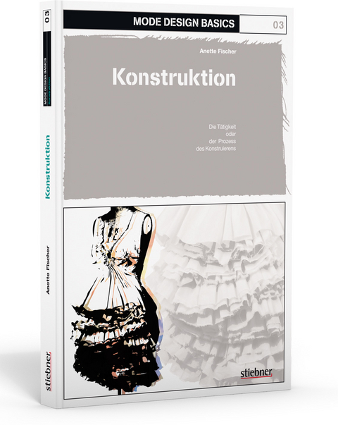 Mode Design Basics: Konstruktion - Annette Fischer