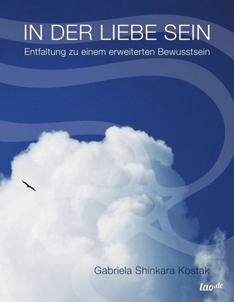 IN DER LIEBE SEIN - Gabriela Shinkara Kostak