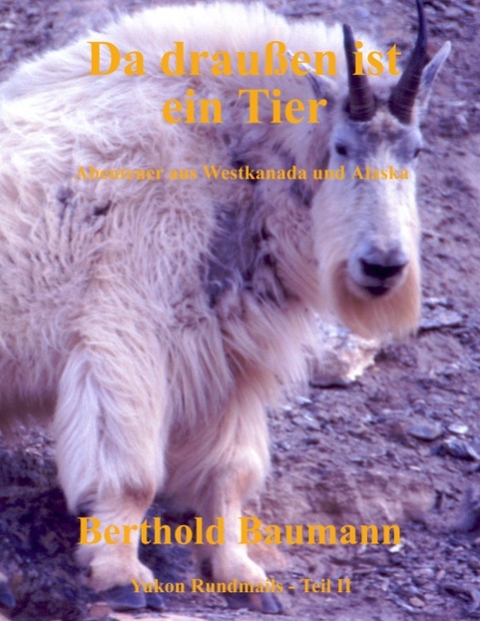 Da drau&szlig;en ist ein Tier - Berthold Baumann