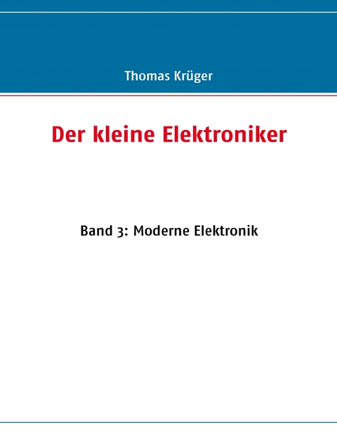 Der kleine Elektroniker - Thomas Kr&uuml;ger