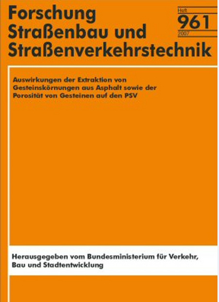 Auswirkungen der Extraktion von Gesteinskörnungen aus Asphalt sowie der Porosität von Gesteinen auf den PSV