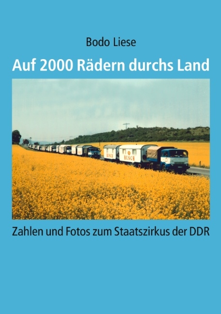Auf 2000 R&auml;dern durchs Land - Bodo Liese