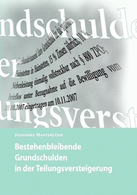 Bestehenbleibende Grundschulden in der Teilungsversteigerung - Johannes Hartenstein