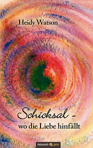 Schicksal - wo die Liebe hinfällt