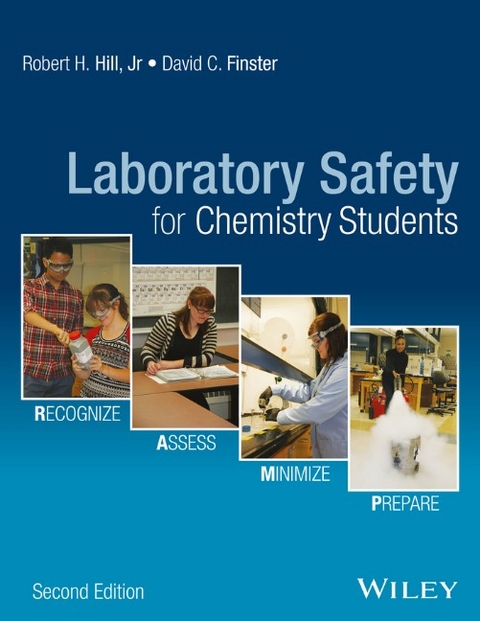 Laboratory Safety for Chemistry Students - Robert H. Hill, David C. Finster