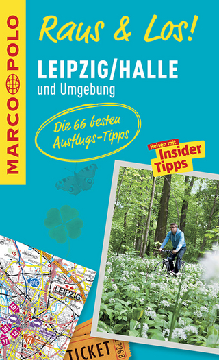 MARCO POLO Raus & Los! Leipzig/Halle und Umgebung