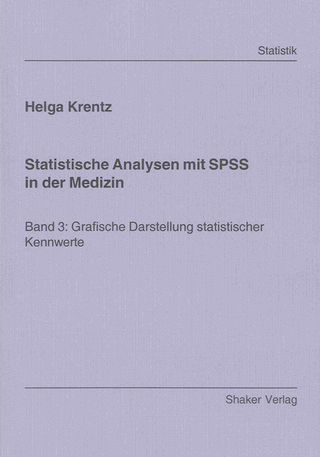 Statistische Analysen mit SPSS in der Medizin