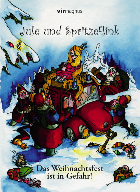 Jule und Spritzeflink &ndash; Das Weihnachtsfest ist in Gefahr! - Knut Grossmann