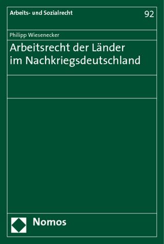 Arbeitsrecht der Länder im Nachkriegsdeutschland