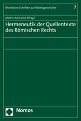 Hermeneutik der Quellentexte des R&ouml;mischen Rechts - 