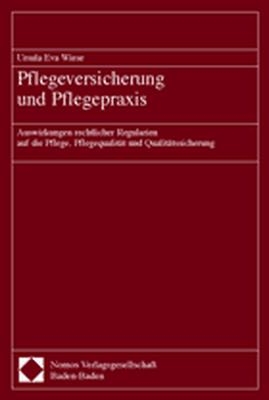 Pflegeversicherung und Pflegepraxis