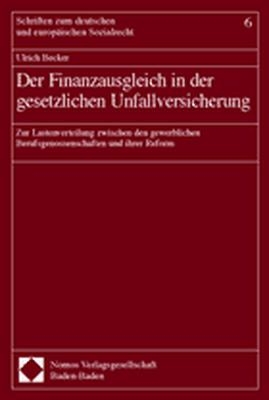 Der Finanzausgleich in der gesetzlichen Unfallversicherung - Ulrich Becker