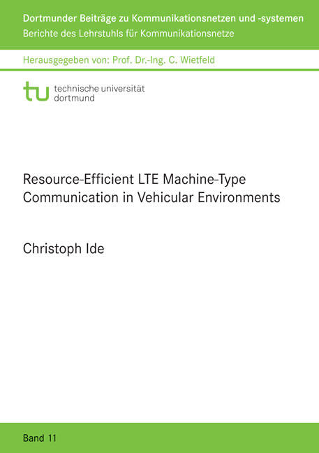 Resource-Efficient LTE Machine-Type Communication in Vehicular Environments - Christoph Ide