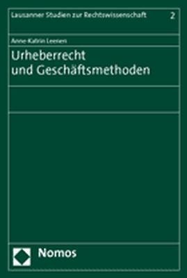 Urheberrecht und Gesch&auml;ftsmethoden - Anne-Katrin Leenen