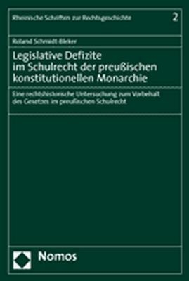 Legislative Defizite im Schulrecht der preußischen konstitutionellen Monarchie