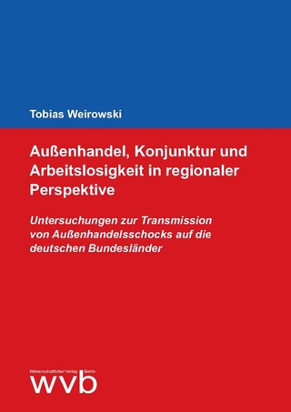 Außenhandel, Konjunktur und Arbeitslosigkeit in regionaler Perspektive