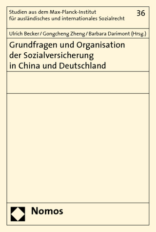 Grundfragen und Organisation der Sozialversicherung in China und Deutschland