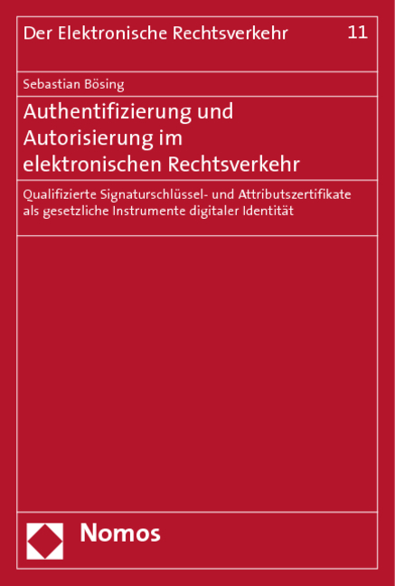 Authentifizierung und Autorisierung im elektronischen Rechtsverkehr - Sebastian B&ouml;sing