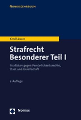 Strafrecht. Besonderer Teil / Straftaten gegen Pers&ouml;nlichkeitsrechte, Staat und Gesellschaft - Urs Kindh&auml;user