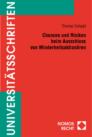 Chancen und Risiken beim Ausschluss von Minderheitsaktionären