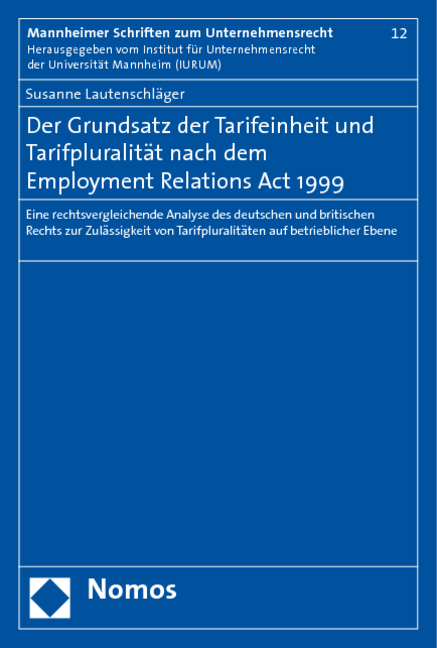 Der Grundsatz der Tarifeinheit bei Tarifpluralit&auml;t nach dem Employment Relations Act 1999 - Susanne Lautenschl&auml;ger