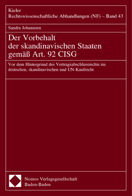Der Vorbehalt der skandinavischen Staaten gem&auml;&szlig; Art. 92 CISG