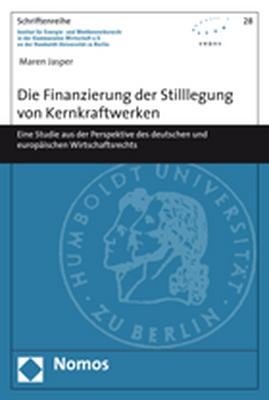 Die Finanzierung der Stilllegung von Kernkraftwerken