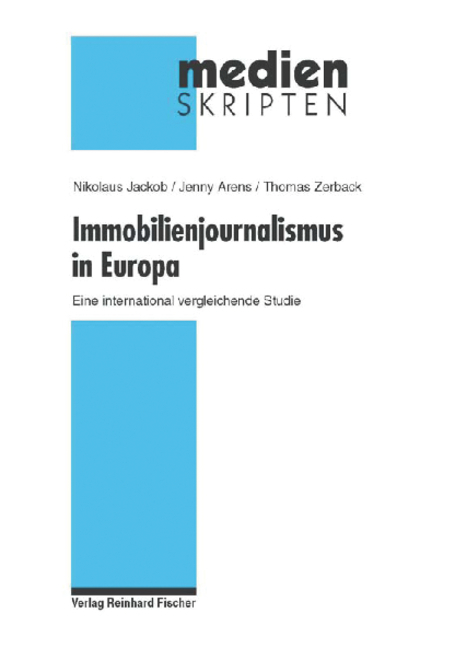 Immobilienjournalismus in Europa - Nikolaus Jackob, Jenny Arens, Thomas Zerback