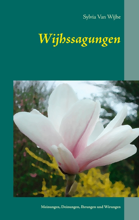 Wijhssagungen - Sylvia Van Wijhe