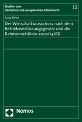 Der Wirtschaftsausschuss nach dem Betriebsverfassungsgesetz und die Rahmenrichtlinie 2002/14/EG