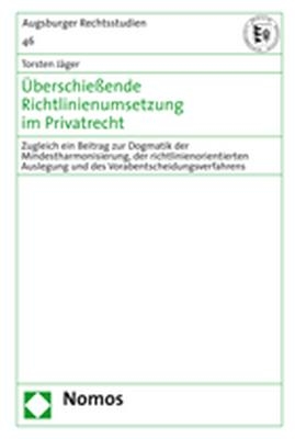 &Uuml;berschie&szlig;ende Richtlinienumsetzung im Privatrecht