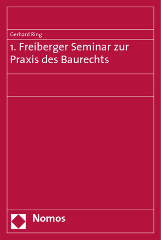 1. Freiberger Seminar zur Praxis des Baurechts