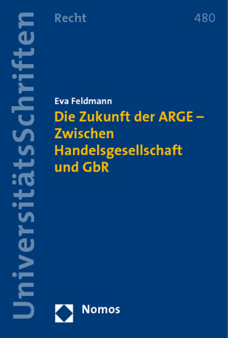 Die Zukunft der ARGE - Zwischen Handelsgesellschaft und GbR