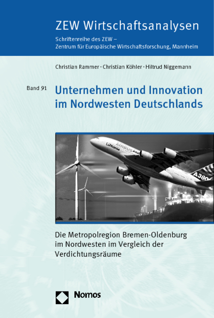 Unternehmen und Innovation im Nordwesten Deutschlands - Christian Rammer, Christian K&ouml;hler, Hiltrud Niggemann