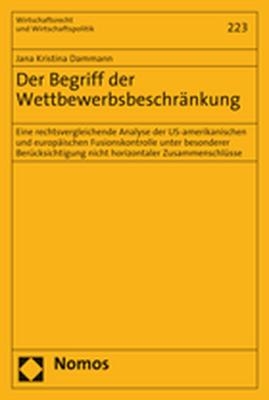 Der Begriff der Wettbewerbsbeschr&auml;nkung - Jana Kristina Dammann