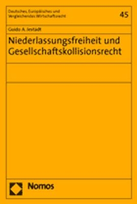 Niederlassungsfreiheit und Gesellschaftskollisionsrecht - Guido A. Jest&auml;dt