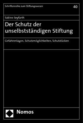 Der Schutz der unselbstständigen Stiftung