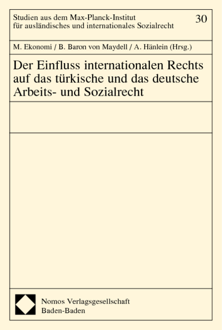 Der Einfluss internationalen Rechts auf das t&uuml;rkische und das deutsche Arbeits- und Sozialrecht - 