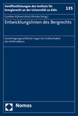 Entwicklungslinien des Bergrechts - 