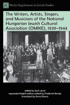 Writers, Artists, Singers, and Musicians of the National Hungarian Jewish Cultural Association (OMIKE), 1939-1944