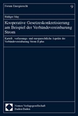 Kooperative Gesetzeskonkretisierung am Beispiel der Verbändevereinbarung Strom