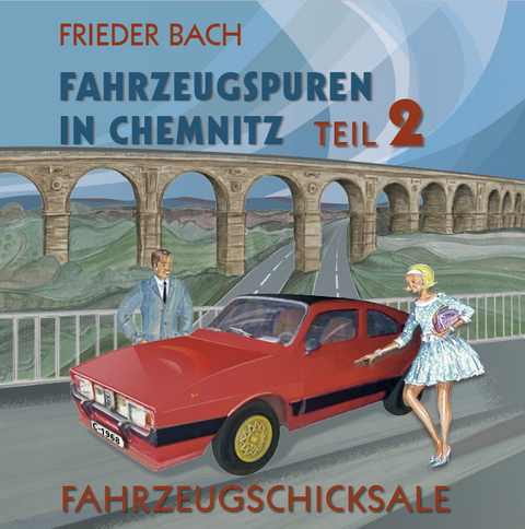 Fahrzeugspuren in Chemnitz - Frieder Bach